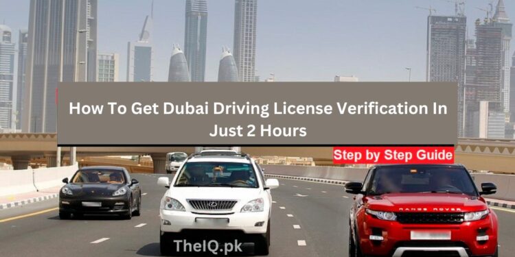 How To Get Dubai Driving License Verification