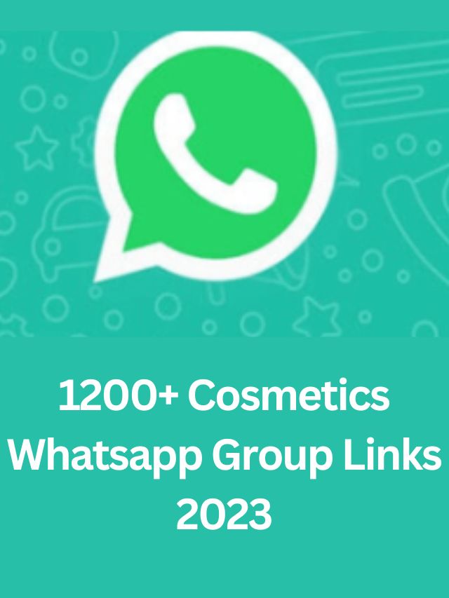 1200+ Top Cosmetics Whatsapp Group Links 2023