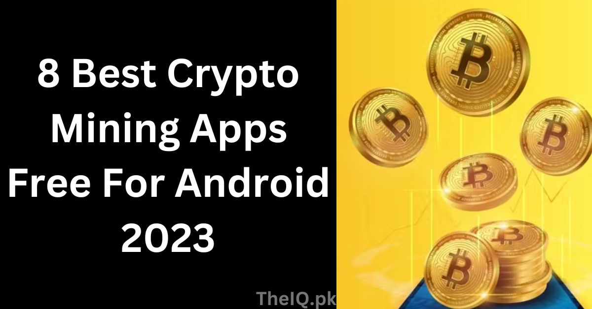 8 Best Crypto Mining Apps Free For Android 2023