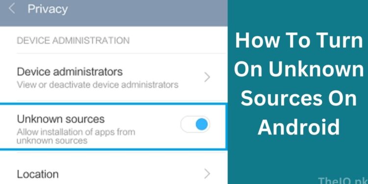 How To Turn On Unknown Sources On Android | Best Tips 1 how to turn on unknown sources on android