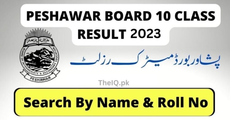 BISE Peshawar Board 10th Class Result 2023