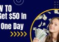 How To Get 50 Dollars Fast In One Day | Legit Ways 11 How To Get 50 Dollars Fast
