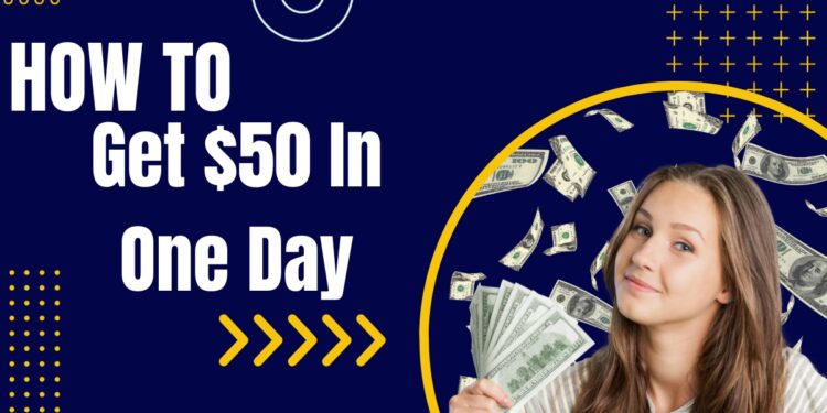 How To Get 50 Dollars Fast