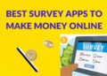 8 Best Survey Apps For Make Money In 2025 | Top Free Survey 10 Best Survey Apps For Make Money In 2025