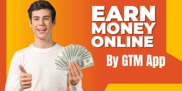 GTM Online Earning App 2025