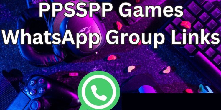 1500+ Best PPSSPP Games Whatsapp Group Links 2025 | Active Links 1 PPSSPP Games Whatsapp Group Links