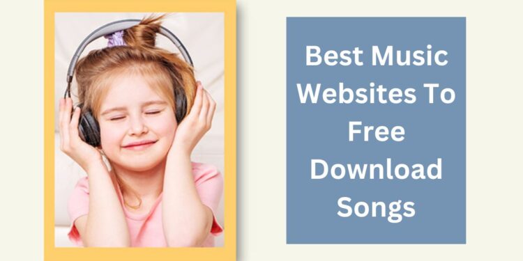 Top 7 Music Websites To Free Download Songs