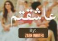 Ashiqtum Novel In PDF By Zash Writes
