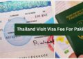 Thailand Visit Visa Fee For Pakistanis In 2025 | Ticket Price 11 Thailand Visit Visa Fee For Pakistanis