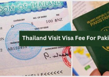 Thailand Visit Visa Fee For Pakistanis In 2025 | Ticket Price 10 Thailand Visit Visa Fee For Pakistanis
