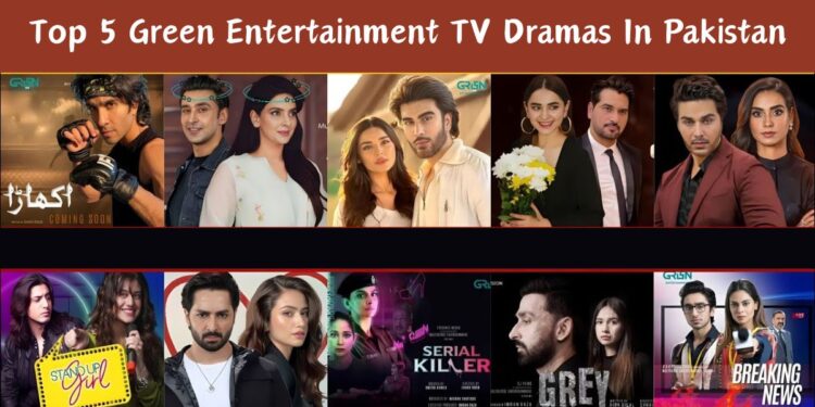 Top 5 Green Entertainment TV Dramas In Pakistan 2025 1 Green Entertainment TV Dramas In Pakistan