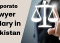 Corporate Lawyer Average Salary In Pakistan