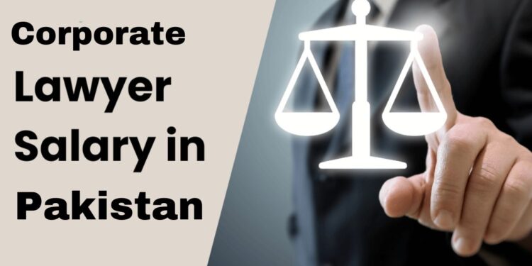 Corporate Lawyer Average Salary In Pakistan 2025 | Govt & Criminal Lawyer 1 Corporate Lawyer Average Salary In Pakistan