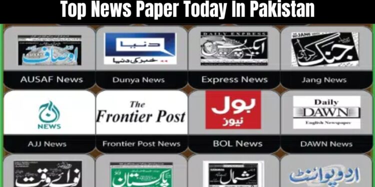 Top News Paper Today In Pakistan List