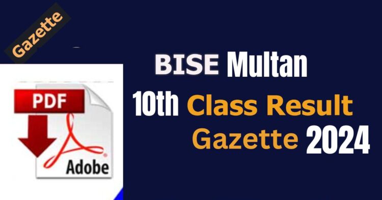 BISE Multan Board 10th Class Result Gazette