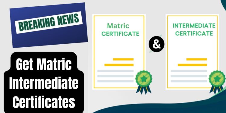 How to Get Matric Intermediate Certificates Online for Free in 2025 1 How to Get Matric Intermediate Certificates