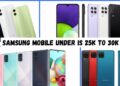 Samsung Mobile Price in Pakistan is 25000 to 30000