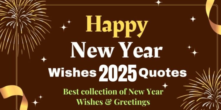 100+ Best Happy New Year Wishes 2025 Quotes For Friends And Family 1 Happy New Year Wishes 2025