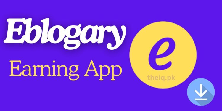 Earning Eblogary App Download Free for Android in 2025 1 Earning Eblogary App for Android