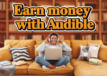 How to Earn Money with Audible