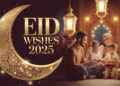 Eid al-Fitr Wishes in English 2025 to Share Love & Happiness 11 Best Eid al Fitr Wishes in English 2025