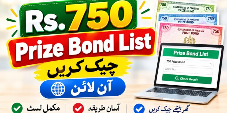 Rs. 750 Prize Bond List Check Online Draw #108 On 15 October 2026 at Rawalpindi 1 Rs. 750 Prize Bond List